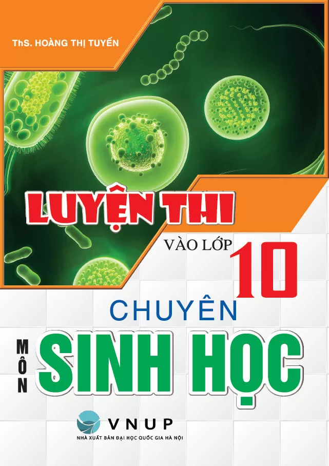 LUYỆN THI VÀO LỚP 10 CHUYÊN SINH HỌC